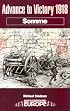 ADVANCE TO VICTORY 1918: SOMME (Battleground Europe)