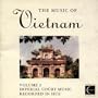 Music Of Vietnam, Vol. 2: Imperial Court Music
