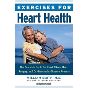 Click here to buy Exercises for Heart Health: The Complete Guide for Heart Attack, Heart Surgery,... by William Smith and Fred M. Aureon MD.