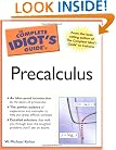 The Complete Idiot's Guide to Precalculus