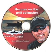 Fishing The Flats TV, Cooking Fish on the Grill DVD, Over 60 Recipes