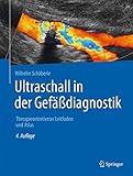 Image de Ultraschall in der Gefäßdiagnostik: Therapieorientierter Leitfaden und Atlas