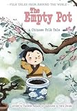 The Empty Pot( A Chinese Folk Tale)[EMPTY POT][Paperback]