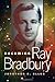 Becoming Ray Bradbury
