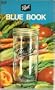 The Ball Blue Book: the Guide to Home Canning and Freezing