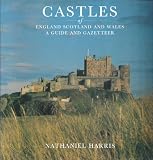 Castles of England, Scotland and Wales : a guide and gazetteer