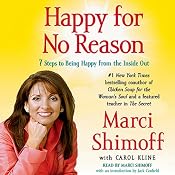 Happy for No Reason: The 7 Steps to Being Happier Right Now | [Marci Shimoff]
