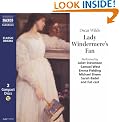 Lady Windermere's Fan : CDs: Performed by Juliet Stevenson & Cast (Classic Drama)