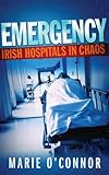 Emergency : Irish hospitals in chaos