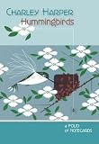 Charley Harper: Hummingbirds Notecard Folio, 10 Blank Greeting Cards with 2 Different Styles