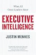 Executive Intelligence: What All Great Leaders Have