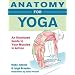Anatomy for Yoga: An Illustrated Guide to Your Muscles in Action