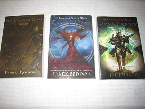 Frank Beddor's The Looking Glass Wars Trilogy Books 1-3 in the Series (Set Includes: The Looking Glass Wars, Seeing Redd and Arch Enemy).