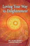Loving Your Way to Enlightenment