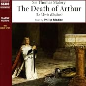Le Morte d'Arthur (The Death of Arthur) | [Sir Thomas Malory]