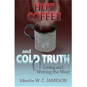 Hot Coffee and Cold Truth: Living and Writing the West