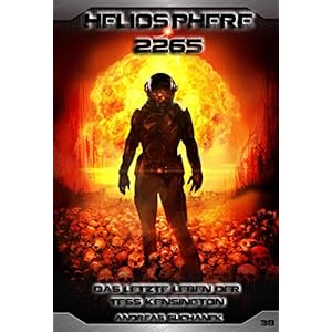 Heliosphere 2265 - Band 38: Das letzte Leben der Tess Kensington (Science Fiction)