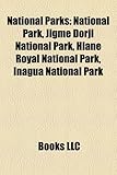National Parks: National Park, Jigme Dorji National Park, Hlane Royal National Park, Inagua National Park-