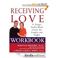 Receiving Love Workbook: A Unique Twelve-Week Course for Couples and Singles