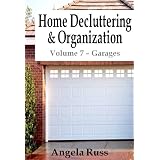 HomeDeclutteringandOrganization-Volume7:Garages
