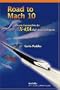 Road to Mach 10: Lessons Learned from the X-43a Flight Research Program (Library of Flight Series)