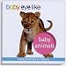 Baby EyeLike: Baby Animals (Baby Eye Like)
