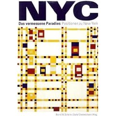 Das vermessene Paradies, Positionen zu New York