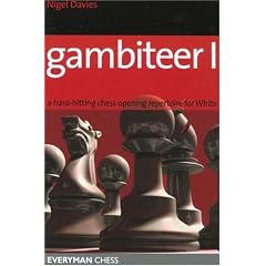 Gambiteer I: A hard-hitting chess opening repertoire for White (Everyman Chess)