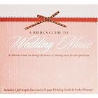 A Bride's Guide to Wedding Music by Johann Sebastian Bach, Ludwig van Beethoven, Georges Bizet, Luigi Boccherini, and Johannes Brahms