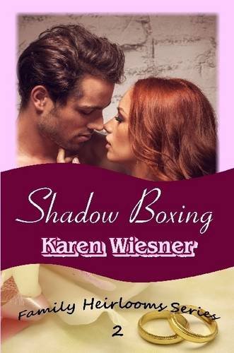 Shadow Boxing, Book 2 of the Family Heirlooms Series