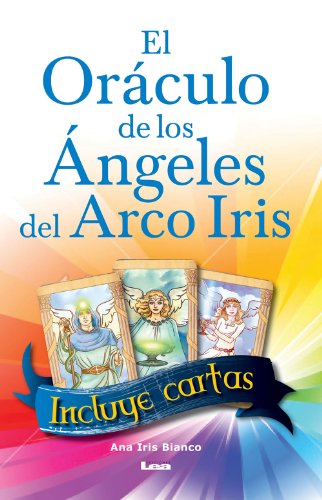 El oráculo de los ángeles del arco iris (Spanish Edition)