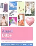 The Angel Bible: The Definitive Guide to Angel Wisdom (Godsfield Bible Series)