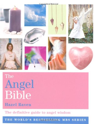 The Angel Bible: The Definitive Guide to Angel Wisdom (Godsfield Bible Series)