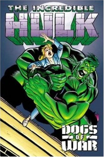  The Incredible Hulk: Dogs of War