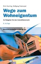 Wege zum Wohneigentum: Ihr Ratgeber f&uuml;r den Immobilienerwerb