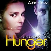 Untamed Hunger: Alpha Colony, Book 1 | [Aubrey Ross]