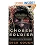 Chosen Soldier: The Making of a Special Forces Warrior