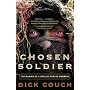 Chosen Soldier: The Making of a Special Forces Warrior