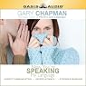 Now You're Speaking My Language: Honest Communication and Deeper Intimacy for a Stronger Marriage