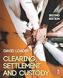 Clearing, Settlement and Custody, Second Edition