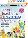 The Art Teacher's Survival Guide for Elementary and Middle Schools (J-B Ed: Survival Guides)