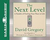 The Next Level: Finding Your Place in Life