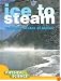 Ice to Steam: Changing States of Matter (Let's Explore Science)