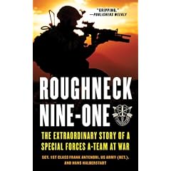 Roughneck Nine-One: The Extraordinary Story of a Special Forces A-team at War