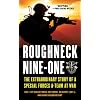 Roughneck Nine-One: The Extraordinary Story of a Special Forces A-team at War