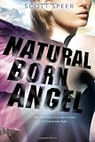 Natural Born Angel: An Immortal City Novel by Speer, Scott (2014) Paperback