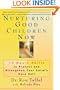 Nurturing Good Children Now: 10 Basic Skills to Protect and Strengthen Your Child's Core Self