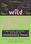 Wild Fermentation: The Flavor, Nutrition and Craft of Lve-Culture Foods