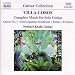 Search : Villa-Lobos: Music For Solo Guitar (Complete)