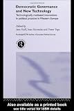 Democratic Governance and New Technology (Routledge/ECPR Studies in European Political Science)